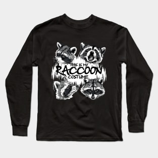 This is My Raccoon Costume Funny Raccoon Street Cats Trash Long Sleeve T-Shirt